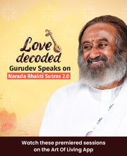 Load image into Gallery viewer, Love Decoded - Gurudev Speaks on Narada Bhakti Sutras