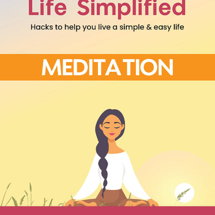 Life Simplified: Ebook on Meditation