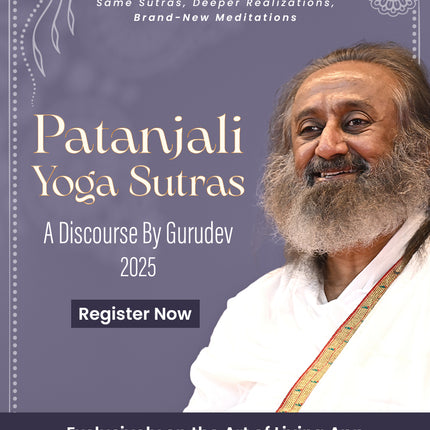 Patanjali Yoga Sutras 2025 - A Discourse by Gurudev!