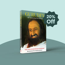 Load image into Gallery viewer, Gurudev: On The Plateau Of The Peak: The Life Of Sri Sri Ravi Shankar
