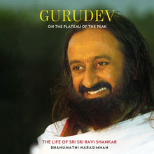 Load image into Gallery viewer, Gurudev: On The Plateau Of The Peak: The Life Of Sri Sri Ravi Shankar
